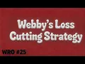 WRO Webby s Loss Cutting Strategy
