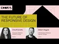 The future of responsive design - Una Kravets Adam Argyle Config 2023