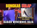 Lagu TERBONGKAR! Rahasia Trik Sulap Badan Menembus Baja❗❗