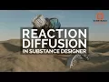 Reaction Diffusion in Substance Designer Tutorial