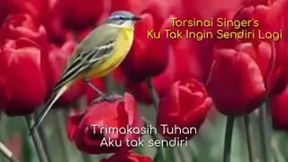 Download Torsinai Singer's - Ku Tak Ingin Sendiri Lagi MP3