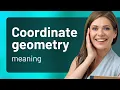 Unlocking the Secrets of Coordinate Geometry