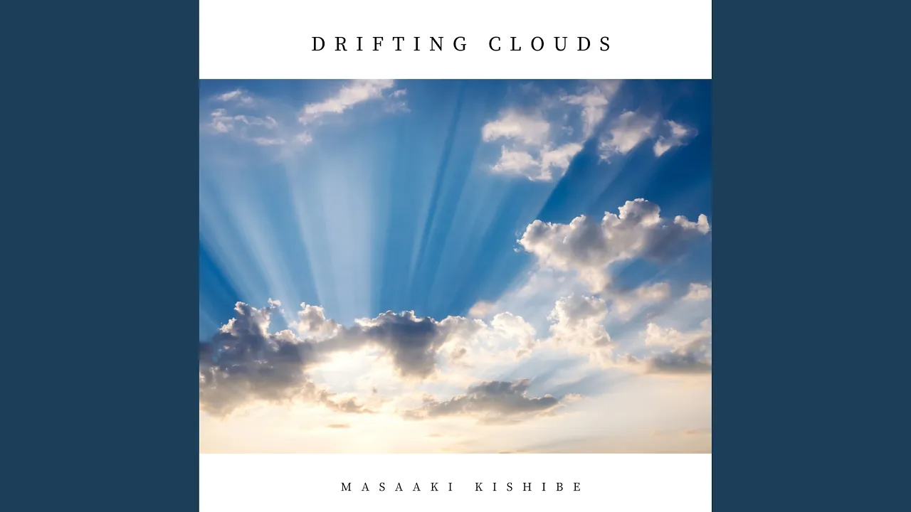 Drifting Clouds Drifting Clouds