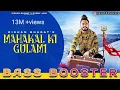 Lagu Mahakaal ki Gulami - Kishan Bhagat (Bass-Booster)