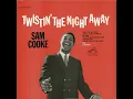 Twistin' the Night Away - Sam Cooke
