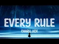 Charli XCX - Every Rule (Lyrics)