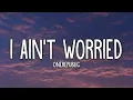 OneRepublic - I Ain t Worried