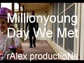 Millionyoung - Day We Met