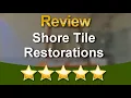 Shore Tile Restorations Toms River NJ Wonderful5 Star Review by Kevin P