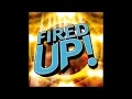 Fired Up: Zombie Nation - Kernkraft 400 (Sports Mix)