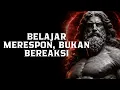 Lagu Latih Pikiran agar Tenang: Merespon, Bukan Bereaksi | Filsafat Stoikisme