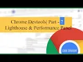 Learn Chrome Devtools Part - 7 Lighthouse Performance Panel