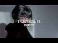 Download Lagu justin bieber - trust issues (tiktok version) // speed up + reverb