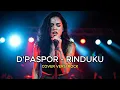 Lagu RINDUKU - D'PASPOR | VIDEO LYRIC COVER BY NUANSA MUSIC