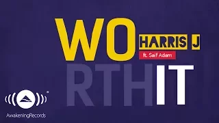 harris j worth it ft saif adam official lyric video