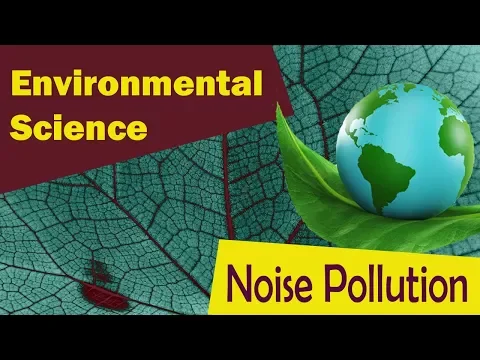 Download MP3 Noise Pollution | Effects Of Noise Pollution | Sources | Types | Measures | - Environmental Science
