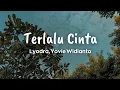 Download Lagu Lyodra - Terlalu Cinta | Lirik lagu