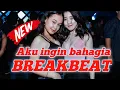 Download Lagu DJ AKU INGIN BAHAGIA BREAKBEAT