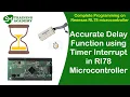 Writing Accurate Time Delay Function using Timer Interrupt in RL78