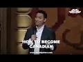 How To Become Canadian Russell Peters