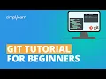 Git Tutorial For Beginners What Is Git Git Explained Git Commands With Examples Simplilearn