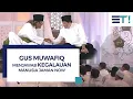 Download Lagu Mengapa Manusia Jaman Now Mudah Galau? | Cahaya At-Thohir | Gus Muwafiq