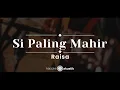 Download Lagu Si Paling Mahir – Raisa  (KARAOKE AKUSTIK)