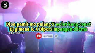 Download DJ SA PAMIT MO PULANG X WELOT KANG COPET MP3