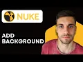 How to Add Background in Nuke 2026 Replace or Insert Backgrounds Quickly