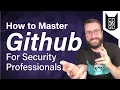 Getting started with Github for Security Professionals and Bug Bounty Hunters