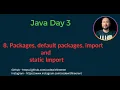 Day 3 - Packages and static Import In Java