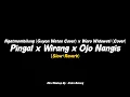 Download Lagu Pingal x Wirang x Ojo Nangis - Ngatmombilung (GuyonWaton Cover) x Woro Widowati (Cover) MASHUP🎧