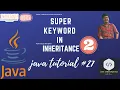 java tutorial 27 Super keyword in inheritance