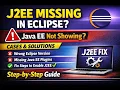 J2EE Missing in Eclipse How to Fix Java EE Not Showing Issue