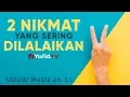 Download Lagu Ceramah Singkat: Dua Nikmat yang Dilalaikan - Ustadz Musta'an, Lc.