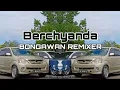 Lagu BONGAWAN REMIXER - Berchyanda