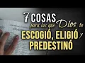 Lagu 7 Cosas para las cuales Dios te ha ELEGIDO, ESCOGIDO y PREDESTINADO