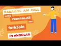 Parallel API calling in angular using Promise and forkJoin of rxjs