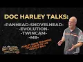 Doc Harley Talks Panhead-Shovelhead-Evolution-TwinCam-M8