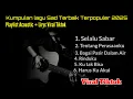 Download Lagu Kumpulan Lagu Sad Terbaik Viral 2025 || playlist Cover akustik Terpopuler Paling Enak Didenger