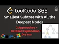 Smallest Subtree with all the Deepest Nodes LeetCode 865 Binary Tree DFS