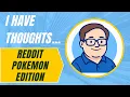 Andrews Thoughts on Pokemon Reddit