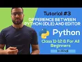Difference between Python IDLE and any editor