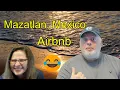 More info from our Airbnb in Mazatlan Mexico and BLOOPERS