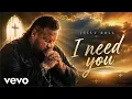 Jelly Roll – I Need You | Heartfelt Country Soul (Lyrics)