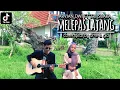 Download Lagu MELEPAS LAJANG - ARVIAN DWI FT. TRISUAKA || cover gitar by ome \u0026 gid #melepaslajangcover#trisuaka