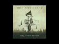 Josh Abbott Band - Texas Women, Tennessee Whiskey (AUDIO)