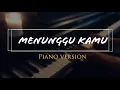 Download Lagu ANJI - MENUNGGU KAMU (Piano Cover)