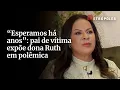Download Lagu “Esperamos há anos”: pai de vítima expõe dona Ruth em polêmica