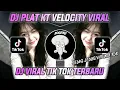 Lagu DJ PLAT KT VELOCITY VIRAL TIK TOK TERBARU DJ SEDIA AKU SEBELUM HUJAN PLAT KT VELOCITY TERBARU